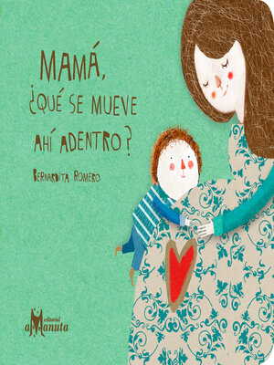 cover image of Mamá ¿qué se mueve ahí adentro?